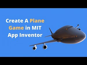 How to make Game in MIT App Inventor 2 [ Airplane Game ] Part -1