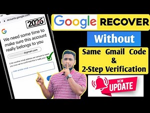 How to Recover Google Account Without Same Gmail Code & 2 Step verification Code 2026