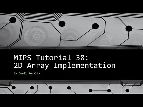 MIPS Tutorial 38 - 2D Array Implementation
