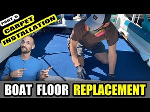 How to Replace a Boat Floor - Carpet Installation (Part 5)