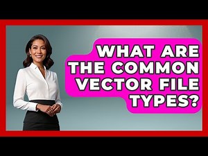 What Are The Common Vector File Types? - Drawing and Painting Academy