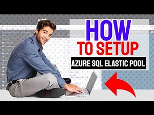 How To Setup Azure SQL with Elastic Pool