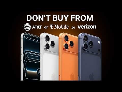 DON'T Buy Your iPhone 17 Pro Max From Your Carrier (Buy From Here Instead)