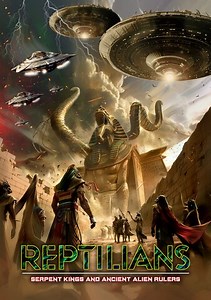 REPTILIANS: Serpent Kings and Ancient Alien Rulers Trailer