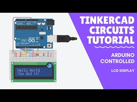 Tinkercad Circuits Tutorial - Using an LCD screen with Arduino