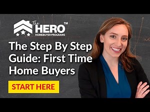 Step By Step Guide For First Time Home Buyers - The Hero Homebuyer Programs™