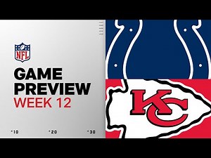Indianapolis Colts vs Kansas City Chiefs | Week 12 Game Preview
