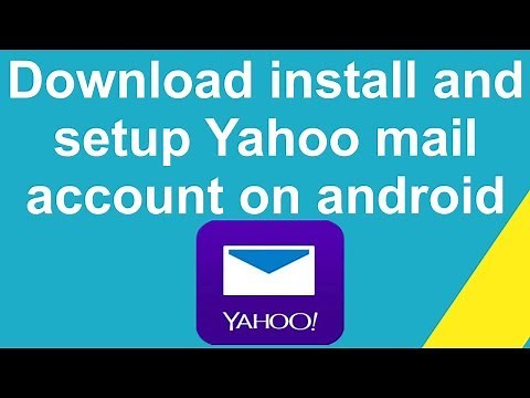 How to download and install and setup Yahoo mail account on android