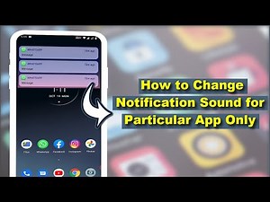 How to Set Different Notification Sounds for Different Apps on Android