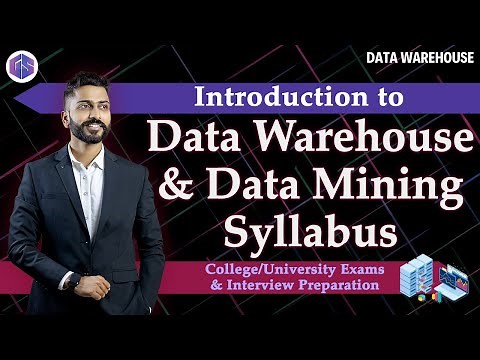 Complete Data Warehouse & Data Mining Syllabus for College/University Exams & Interview Preparation