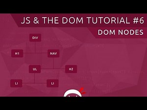 JavaScript DOM Tutorial #6 - Nodes