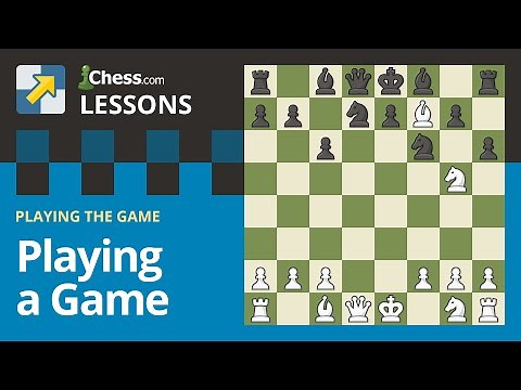 Playing A Game | How to Play Chess