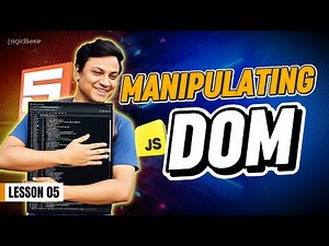 5. DOM Manipulation - JavaScript Document Object Model