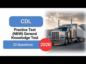 CDL Practice Test 2026 (NEW) General Knowledge Test 23 Questions & Answers