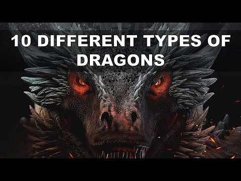 All Types of Dragons Explained