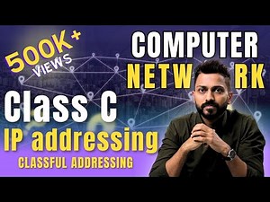Lec-43: Class C in IP addressing with Example | Classful Addressing | Network Layer