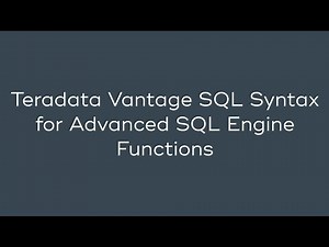 Teradata Vantage SQL Syntax for Advanced SQL Engine Functions