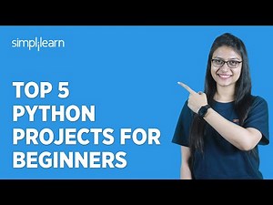🔥 Top 5 Python Projects For Beginners | Python Projects With Source Code | Simplilearn