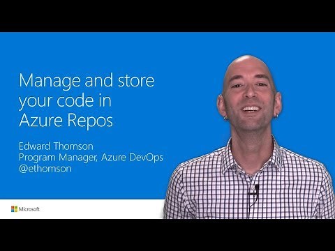 Manage and store your code in Azure Repos