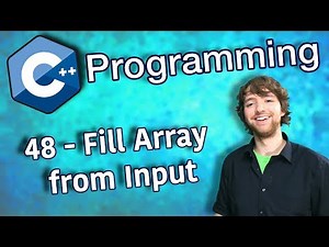 C++ Programming Tutorial 48 - Fill Array from Input