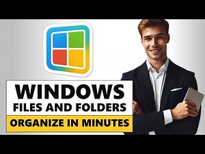HOW TO ORGANIZE FILES in WINDOWS 11 & WINDOWS 10 | 2025 Productivity Guide