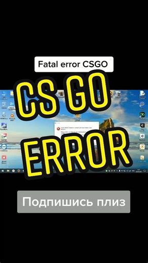 Troubleshooting: CS:GO Fatal Error Connecting to Local Steam Client Process