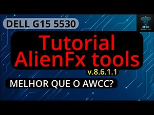 AlienFx tools para DELL G15, é melhor que o Alienware Command Center? | DELL G15 5530