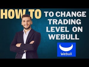 How to change trading level on WEBULL l Double Z