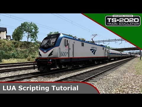 Train Simulator 2020 LUA Scripting Tutorial