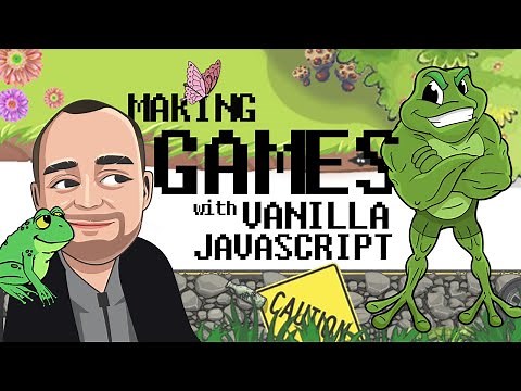 Learn JavaScript By Building Games | How To Make A Game With Vanilla JS [Frogger]