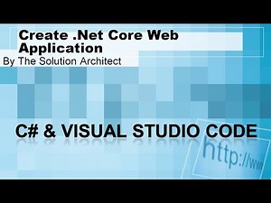 Beginners: Create C# .Net Core Web Application using Visual Studio Code