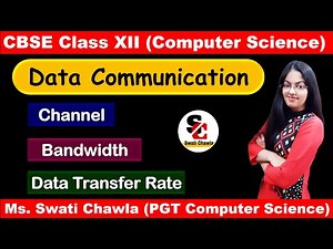 Data Communication Terms | (Channel, Bandwidth, Data Transfer Rate) | CBSE Class 12 Computer Science