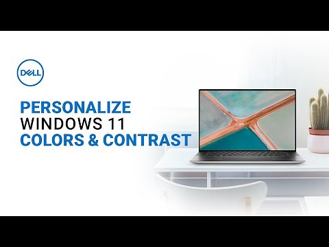 How to Personalize Windows 11 | Colors and Contrast (Official Dell Tech Support)