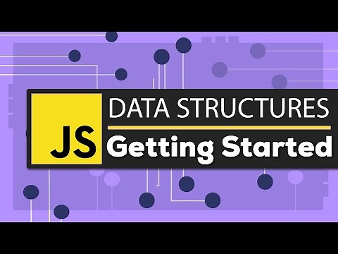 JavaScript Data Structures: Getting Started