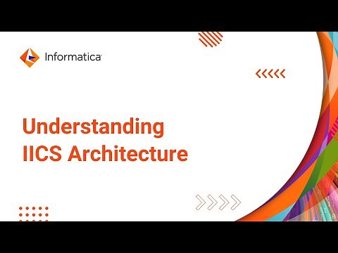 Understanding IICS Architecture