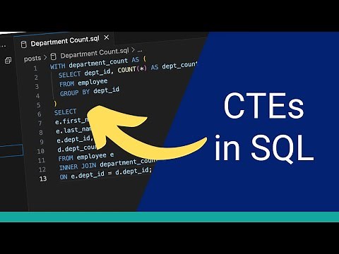 SQL CTEs (Common Table Expressions) - Why and How to Use Them