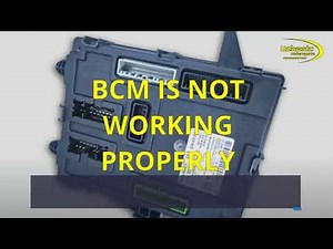 BAD BODY CONTROL MODULE - Learn the Symptoms