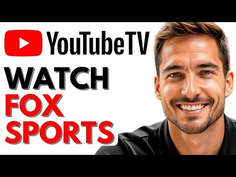 How to Watch Fox Sports on YouTube TV