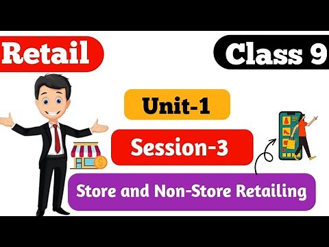 Unit-1 |Session-3| Store and Non-Store Retailing | By Retail Research