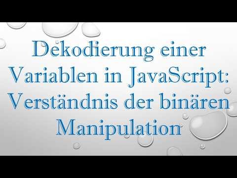 Dekodierung einer Variablen in JavaScript: Verständnis der binären Manipulation