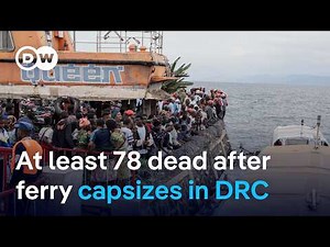 Scores dead after overcrowded boat capsizes on Lake Kivu in DR Congo | DW News