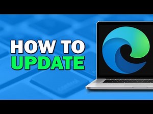 How To Update Microsoft Edge Browser (Quick Tutorial)