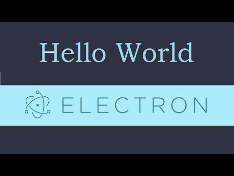 Electron js Tutorial - 2 - Hello World