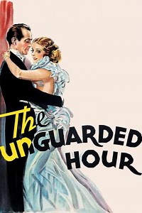The Unguarded Hour (1936) - Movie