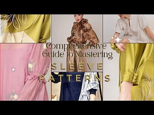 🧵 Comprehensive Guide to Mastering Sleeve Patterns ✂️