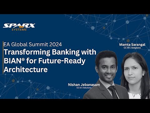 Transforming Banking with BIAN® for Future-Ready Architecture | EA Global Summit 2024