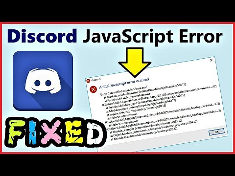 Discord JavaScript Error Windows 10 | A Fatal JavaScript Error occurred How to fix Discord API Error