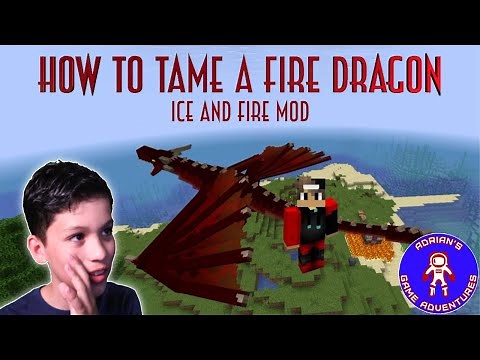 Minecraft How To Tame A Fire Dragon Using The Ice And Fire Mod