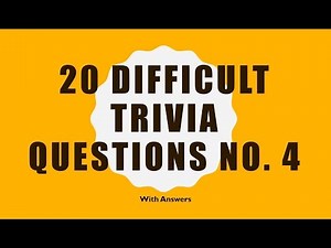 20 Difficult Trivia Questions No. 4 (General Knowledge)