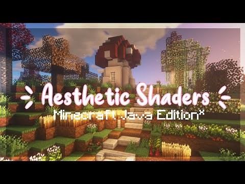 aesthetic minecraft shaders 🌱 [ JAVA ]